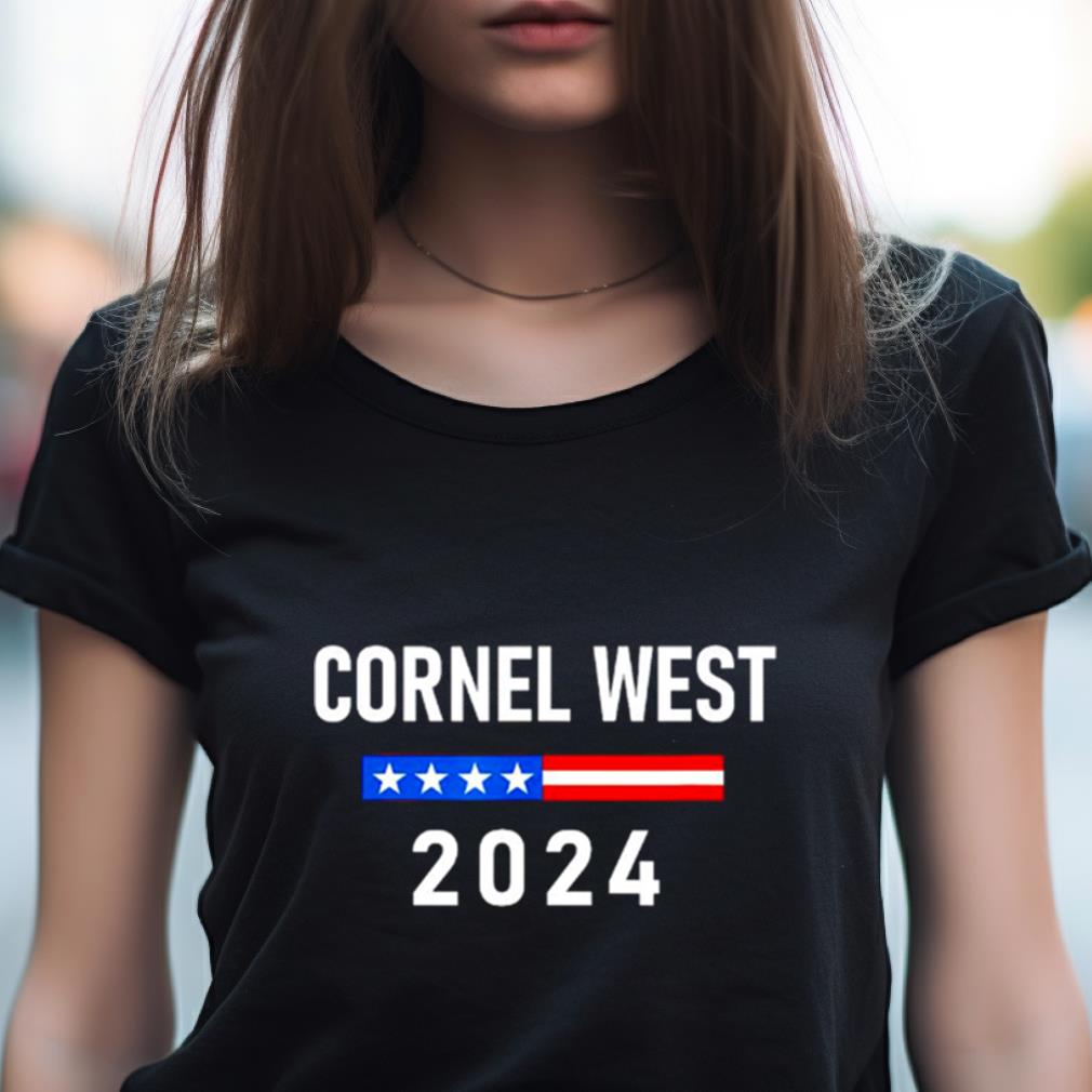 Cornel west for president 2024 Shirt