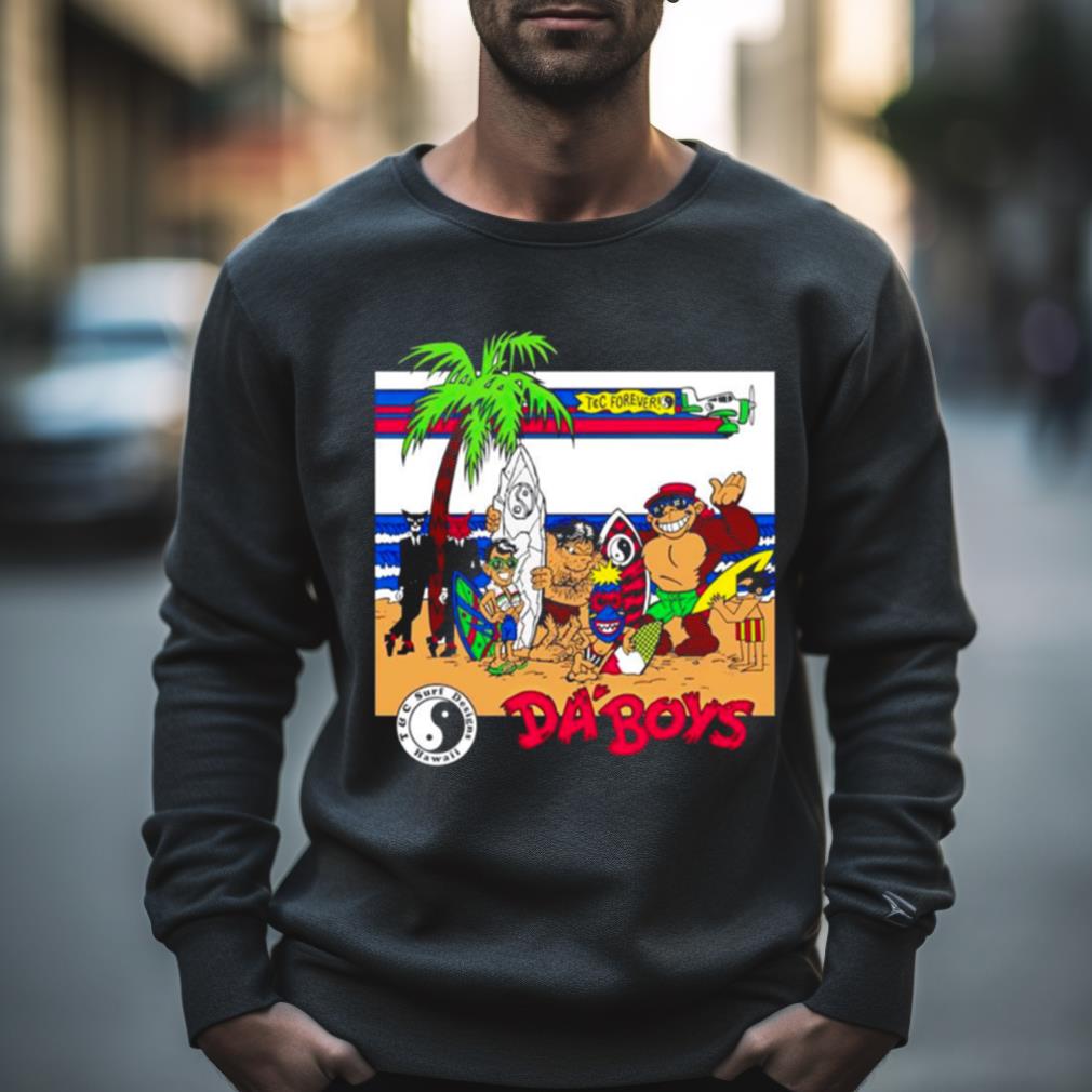 Da’ Boys Tc Forever Shirt