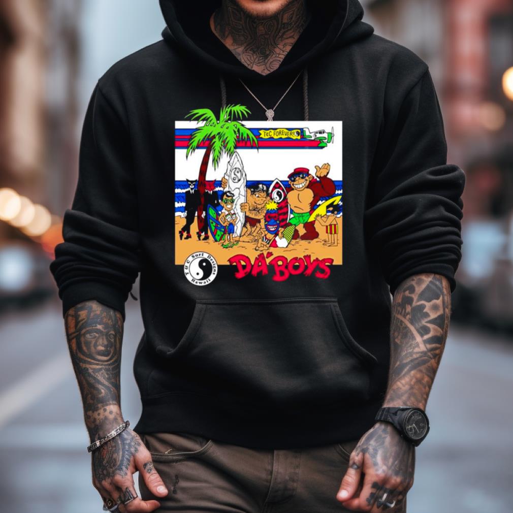 Da' Boys Tc Forever Shirt Da' Boys Tc Forever Shirt