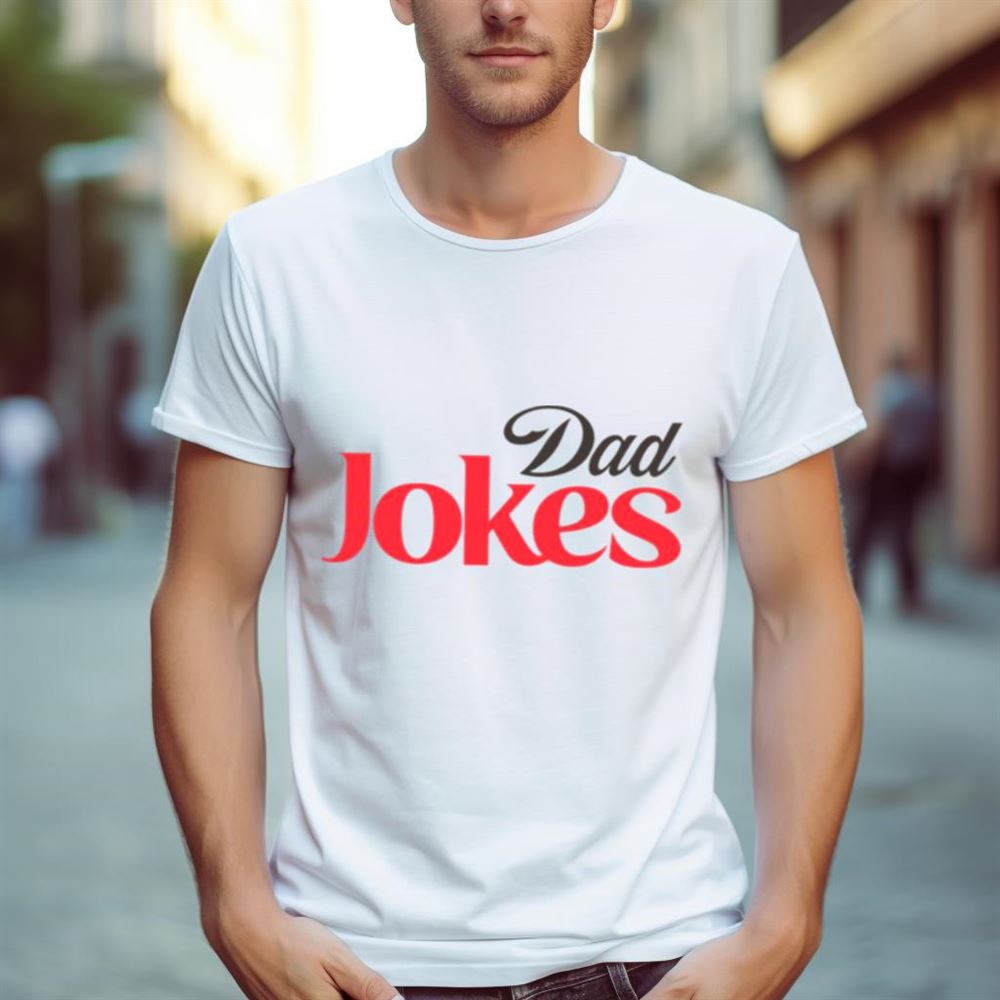 Dad Jokes Coca Cola Parody Shirt