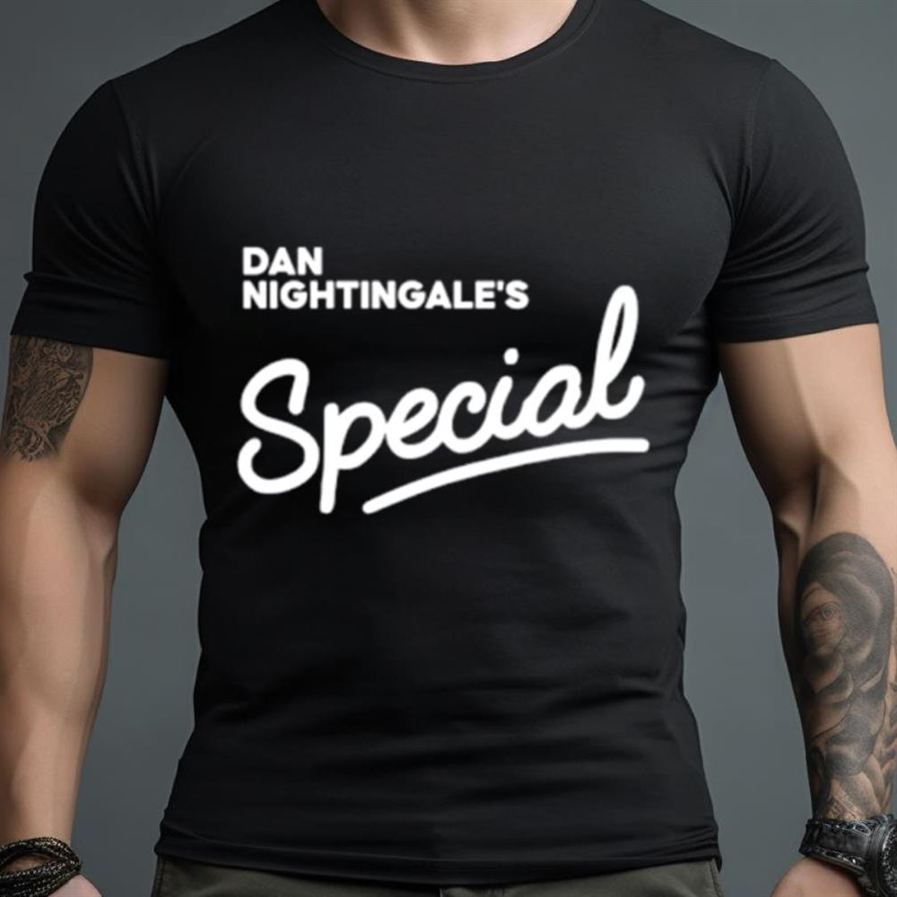 Dan nightingale’s special Shirt