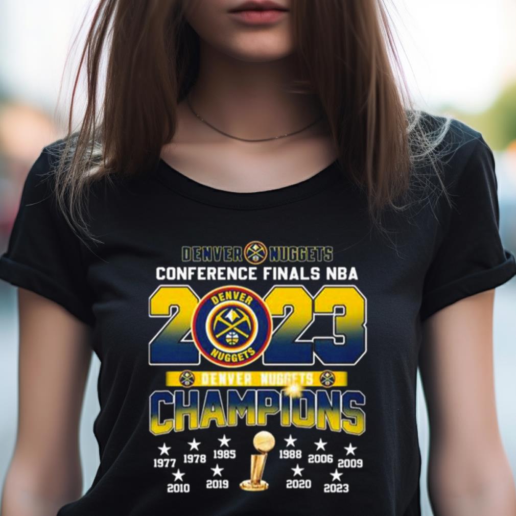 Denver Nuggets Conference Finals 2023 Champions 1977 2023 Shirt Denver Nuggets Conference Finals 2023 Champions 1977 2023 Shirt