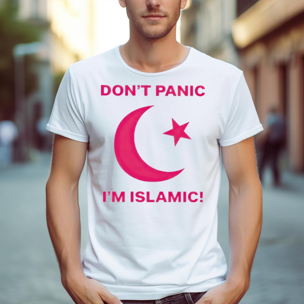 Don’T Panic I’M Islamic Shirt
