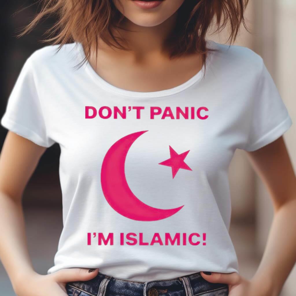 Don'T Panic I'M Islamic Shirt Don'T Panic I'M Islamic Shirt