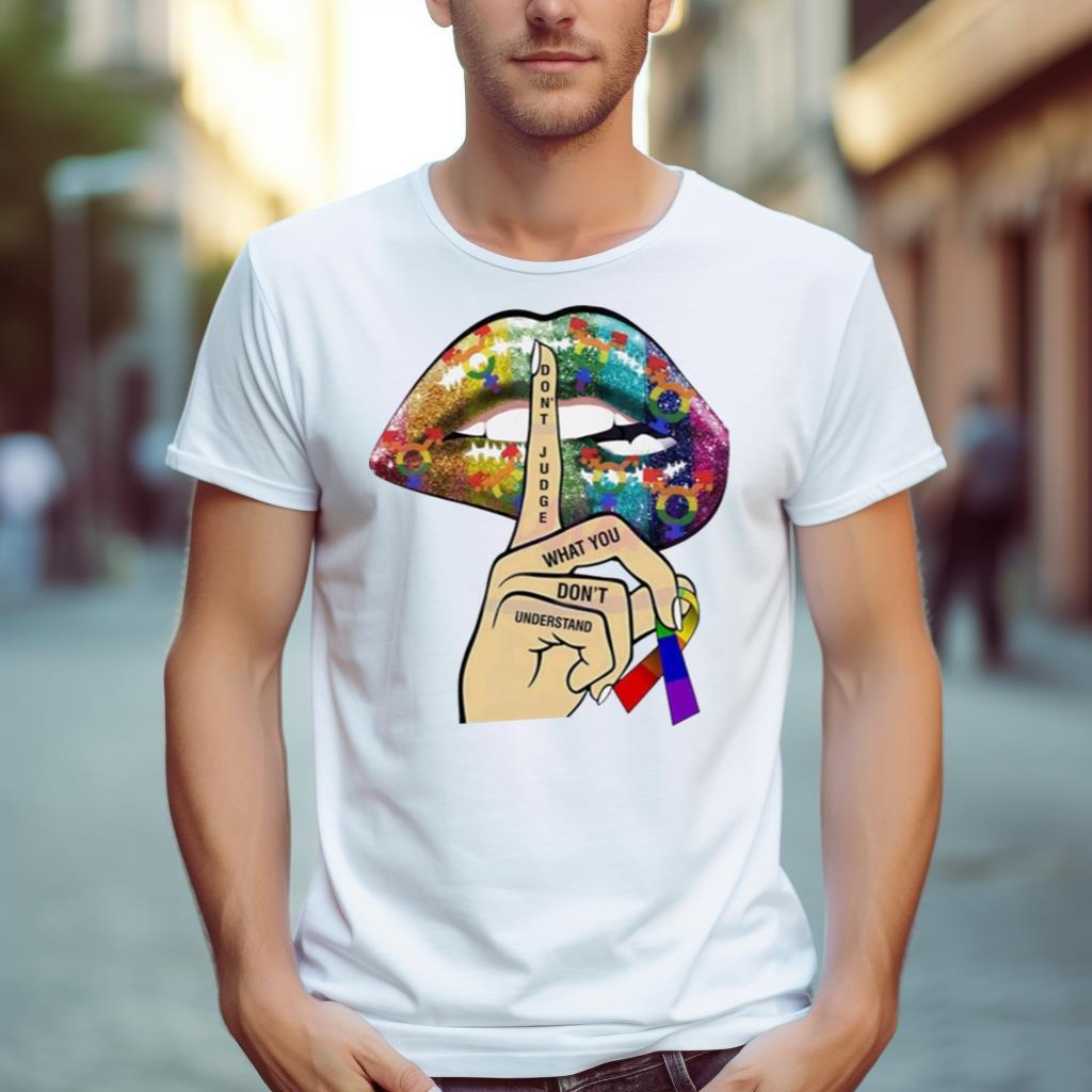 Dont Judge What You Can’T Understand Shirt