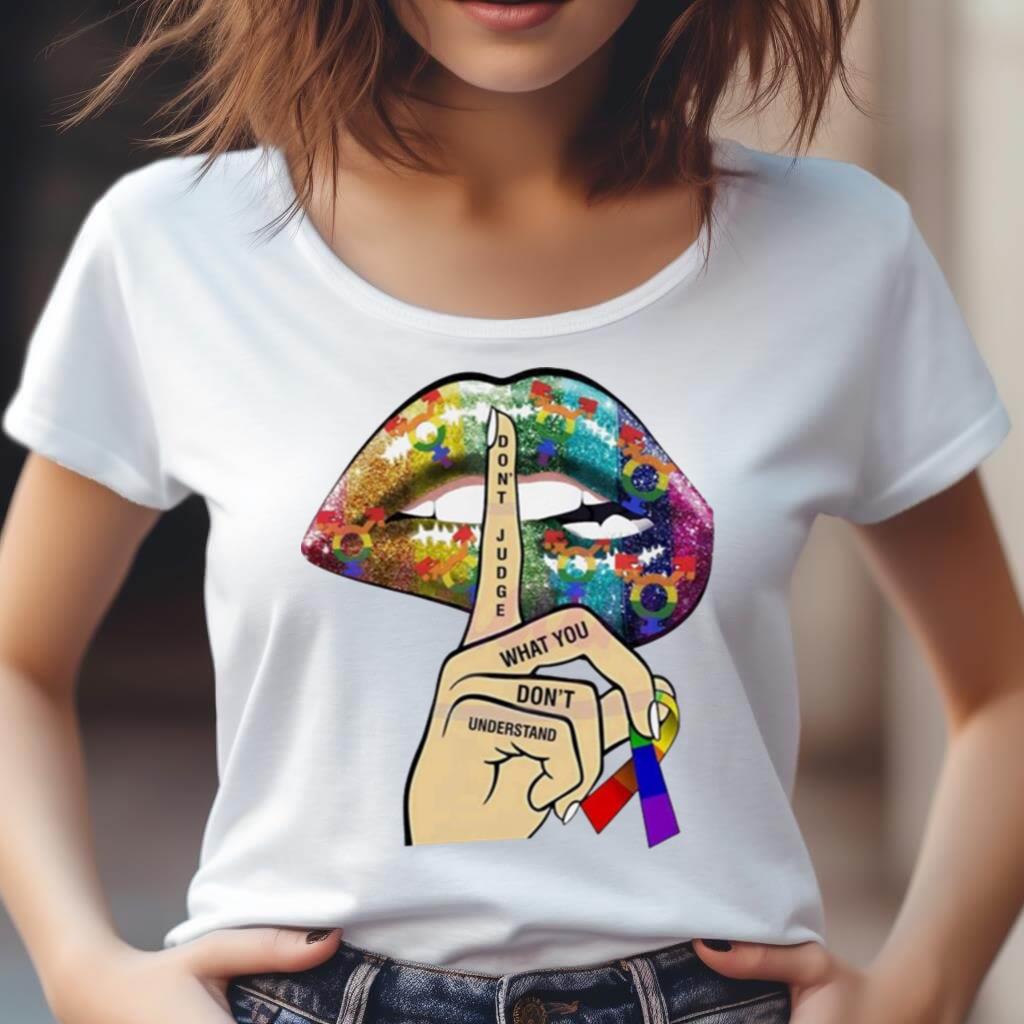 Dont Judge What You Can'T Understand Shirt Dont Judge What You Can'T Understand Shirt