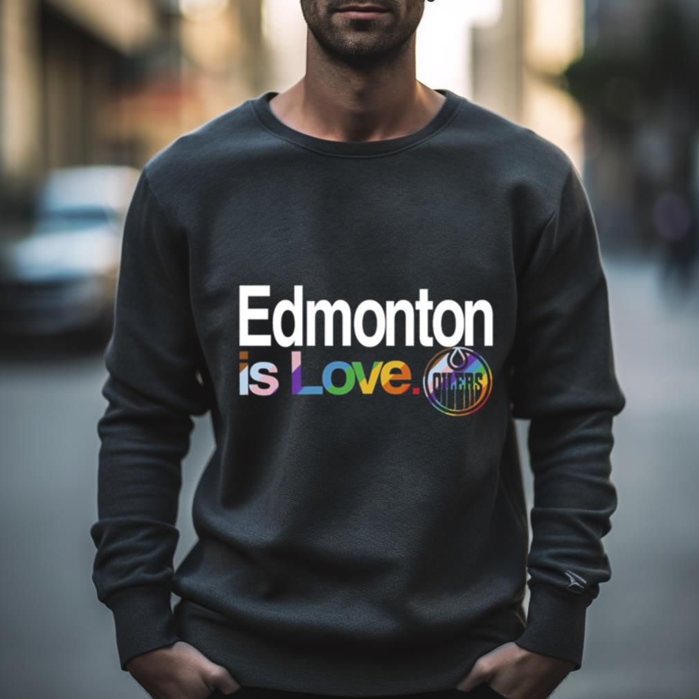 Edmonton Oilers is love pride Shirt
