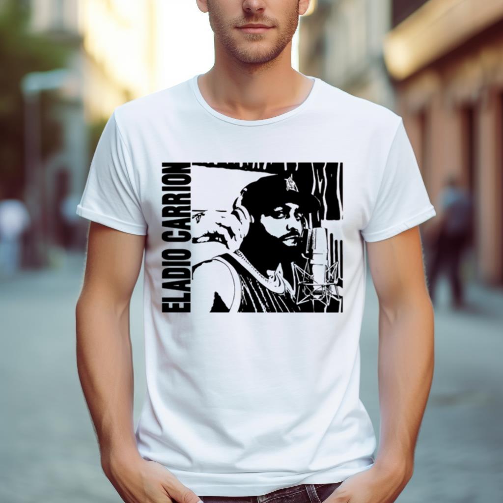 Eladio Carri’n Si La Calle Llama Shirt