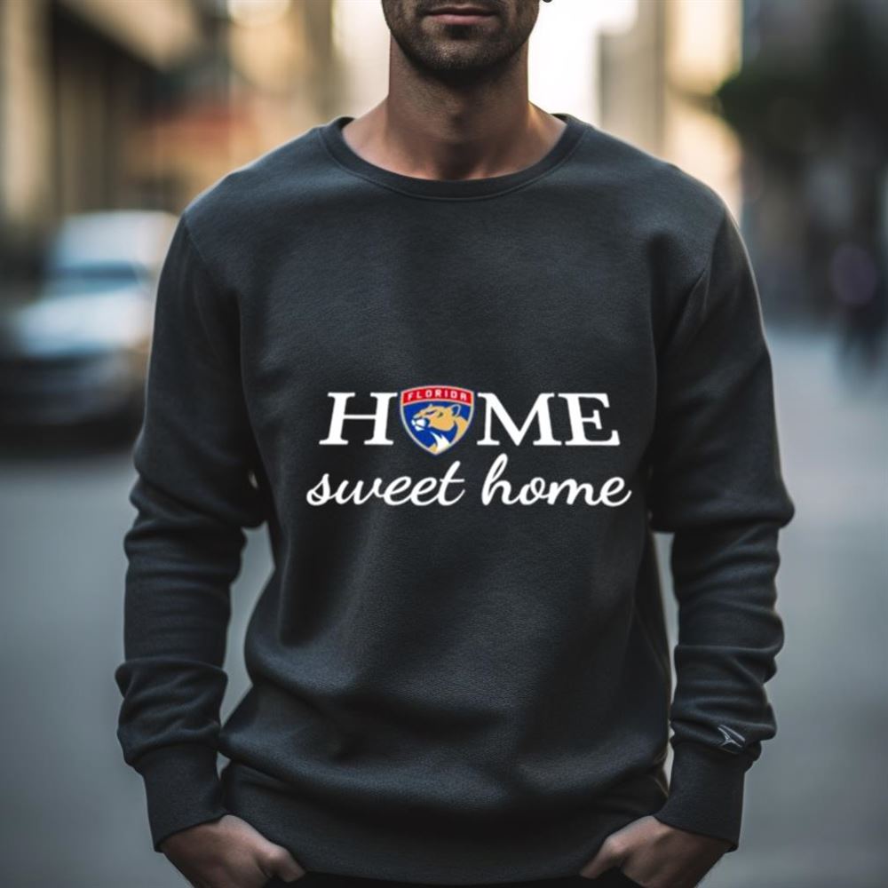 Florida Panthers Hockey Home Sweet Home Shirt