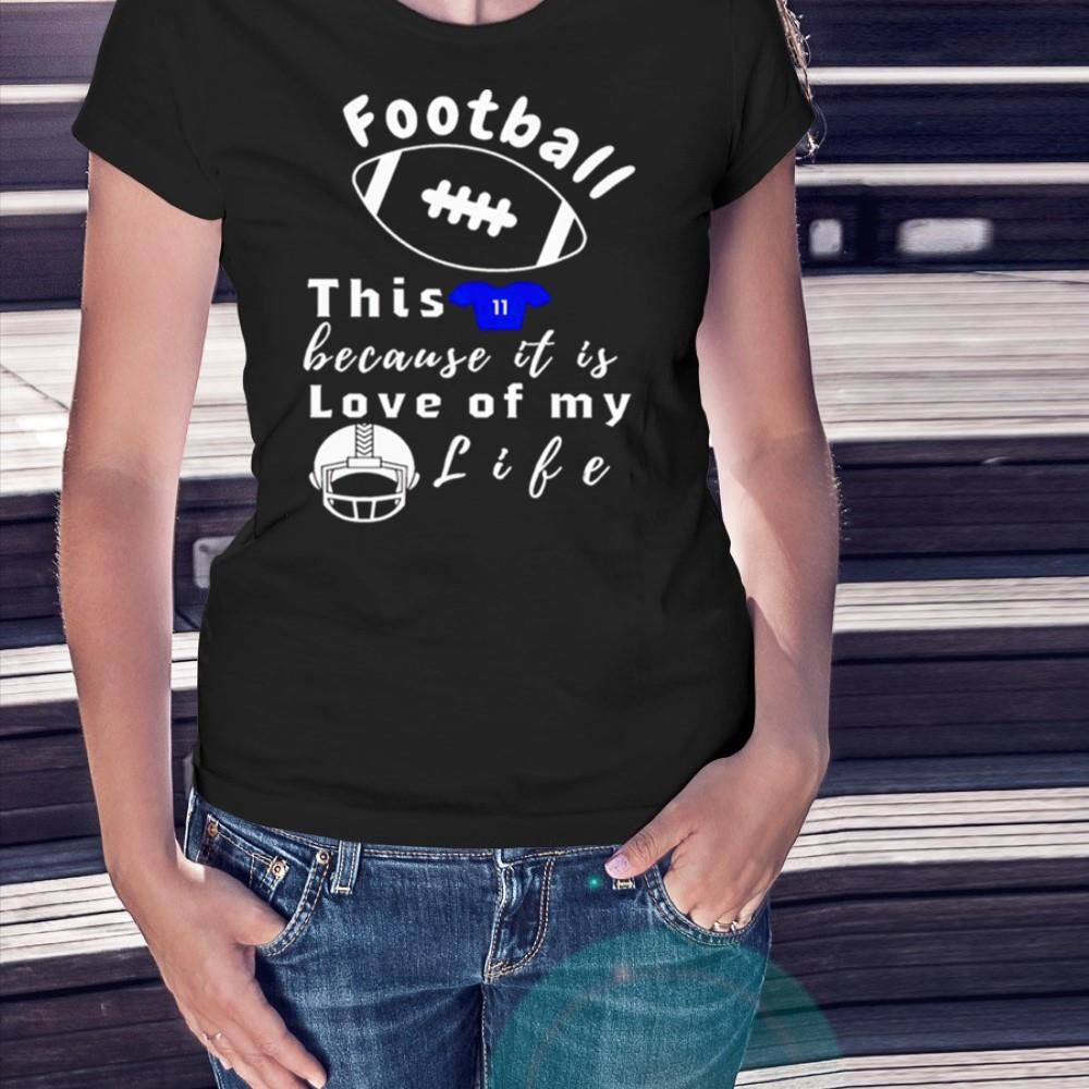 Football this because it is love of my life Shirt