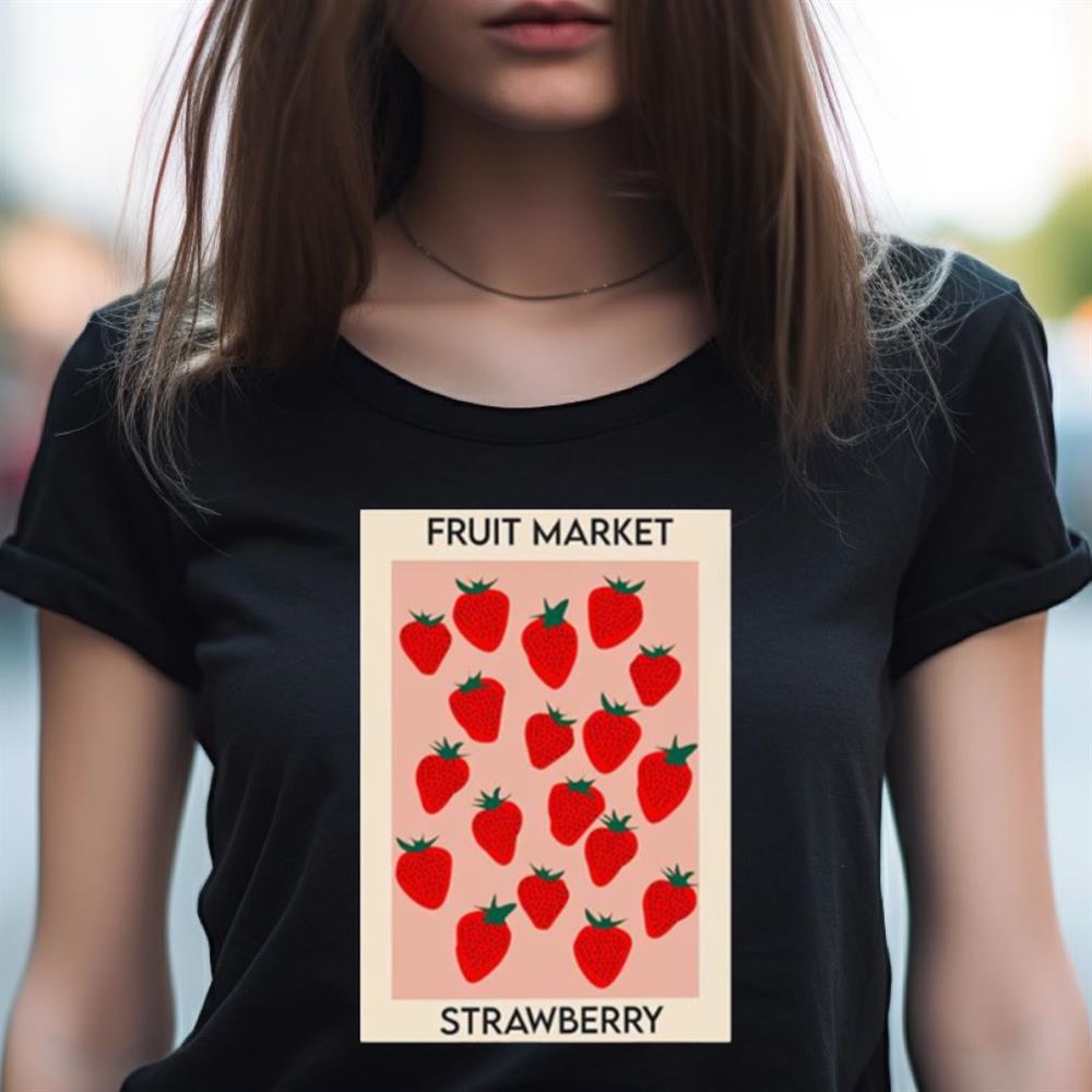 Fruit Market Strawberry Shirt Fruit Market Strawberry Shirt
