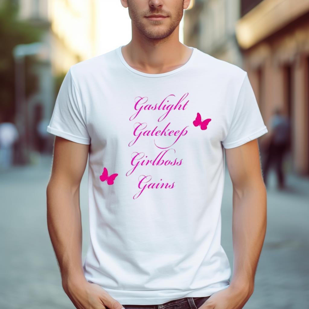 Gaslight Gatekeep Girlboss Gains Inspirational Board Shirt