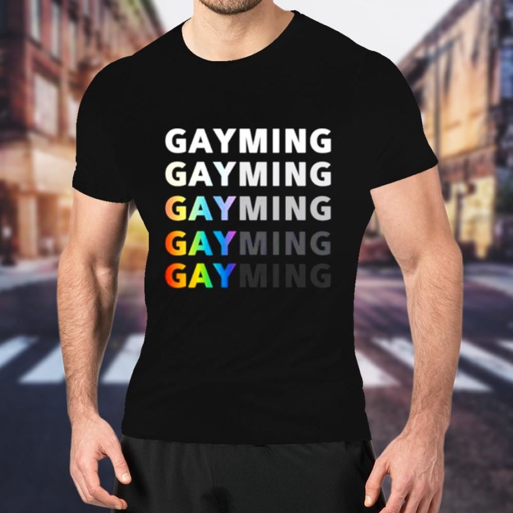 Gayming gayming gayming Shirt