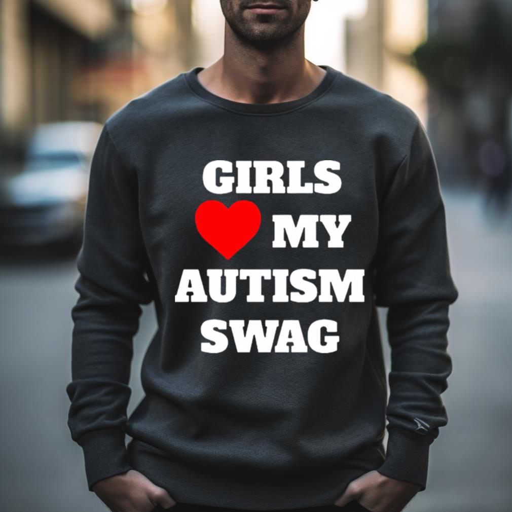Girls my autism swag Shirt