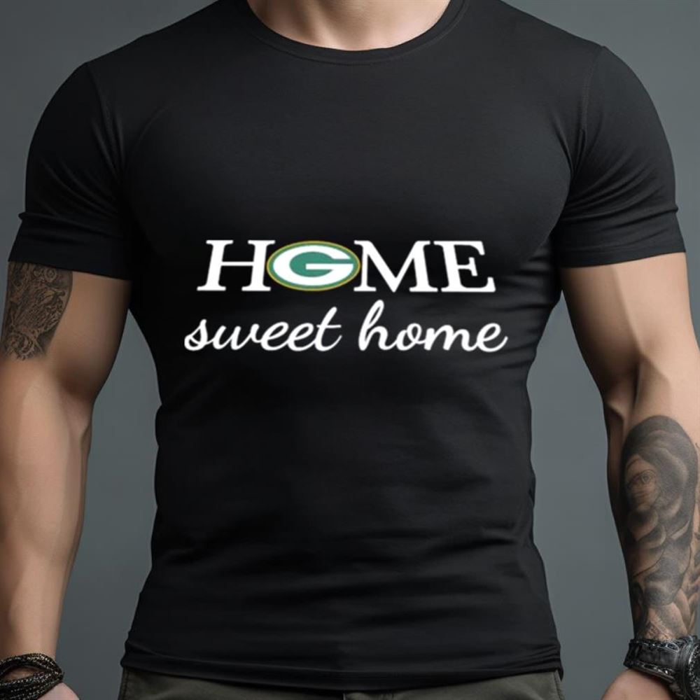 Green Bay Packers Football Home Sweet Home Shirt