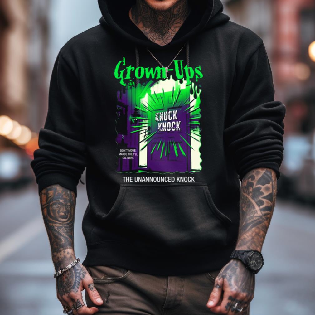 Grownups The Unannounced Knock Goosebumps Shirt Grownups The Unannounced Knock Goosebumps Shirt