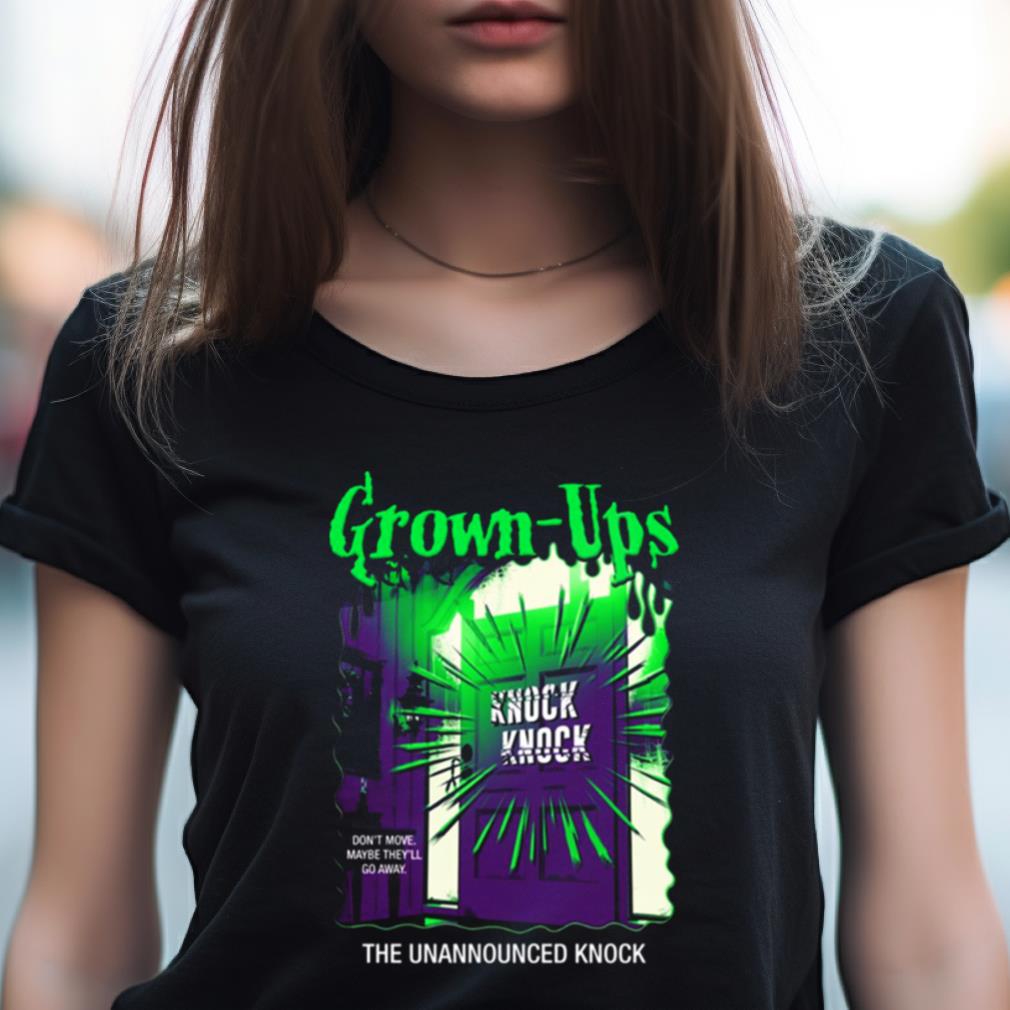 Grownups The Unannounced Knock Goosebumps Shirt Grownups The Unannounced Knock Goosebumps Shirt
