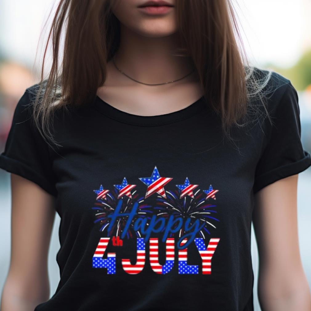 Happy 4Th Of July American Flag Gifts Fireworks Patriotic 2023 Shirt Happy 4Th Of July American Flag Gifts Fireworks Patriotic 2023 Shirt