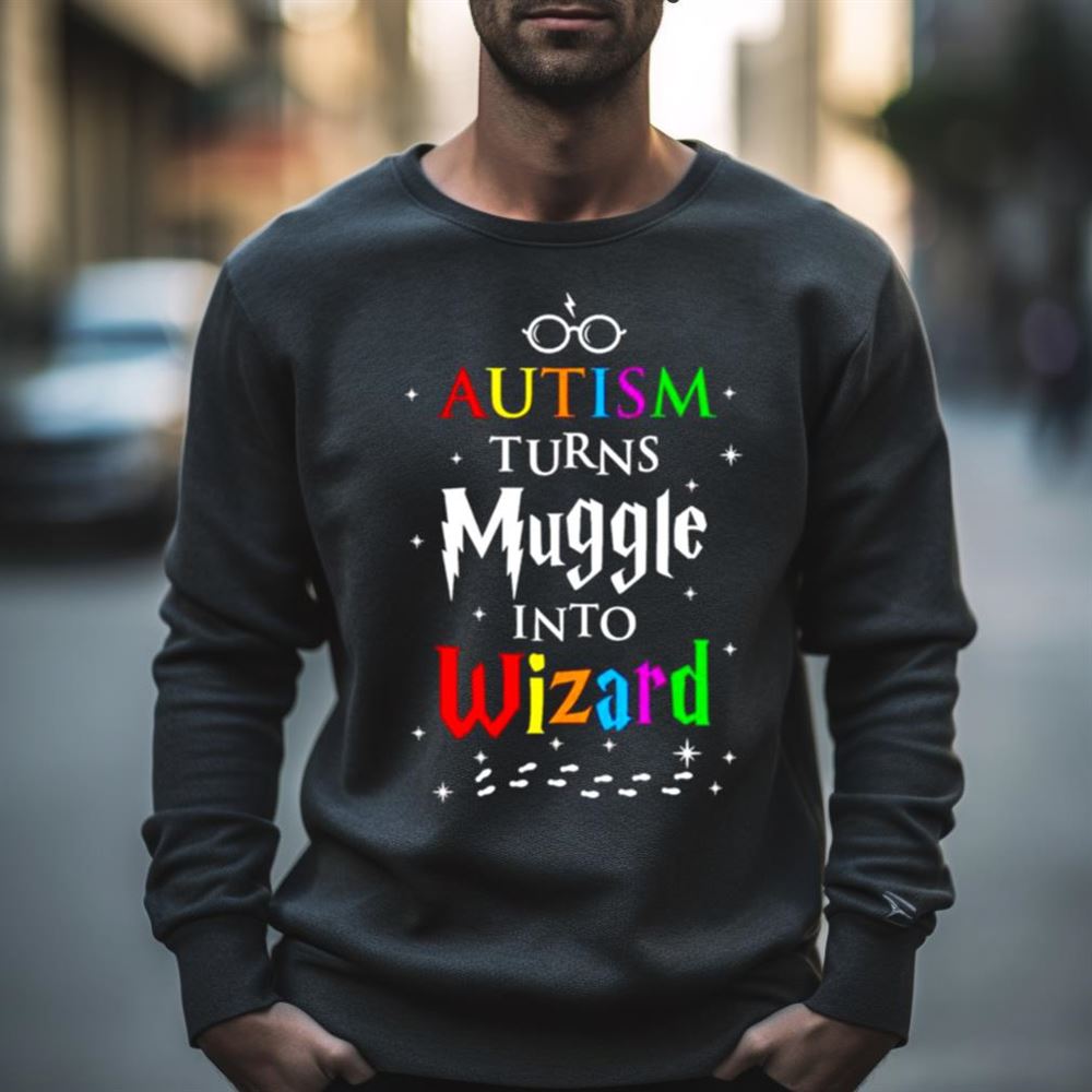 Harry Potter autism turns muggles into wizards Shirt