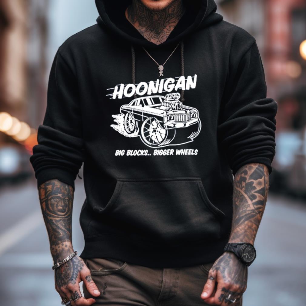 Hoonigan Big Blocks Bigger Wheels Shirt Hoonigan Big Blocks Bigger Wheels Shirt