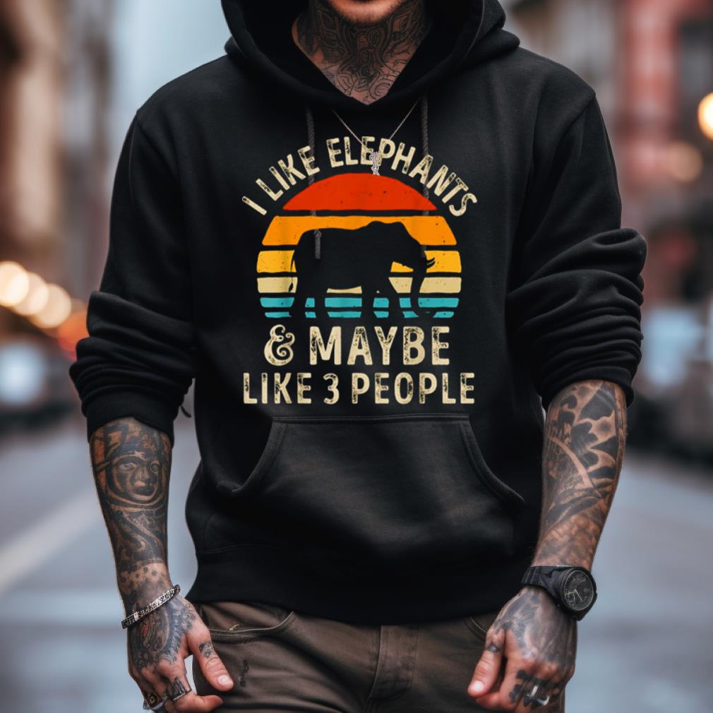I like Elephants and maybe like 3 people vintage 2023 Shirt I like Elephants and maybe like 3 people vintage 2023 Shirt