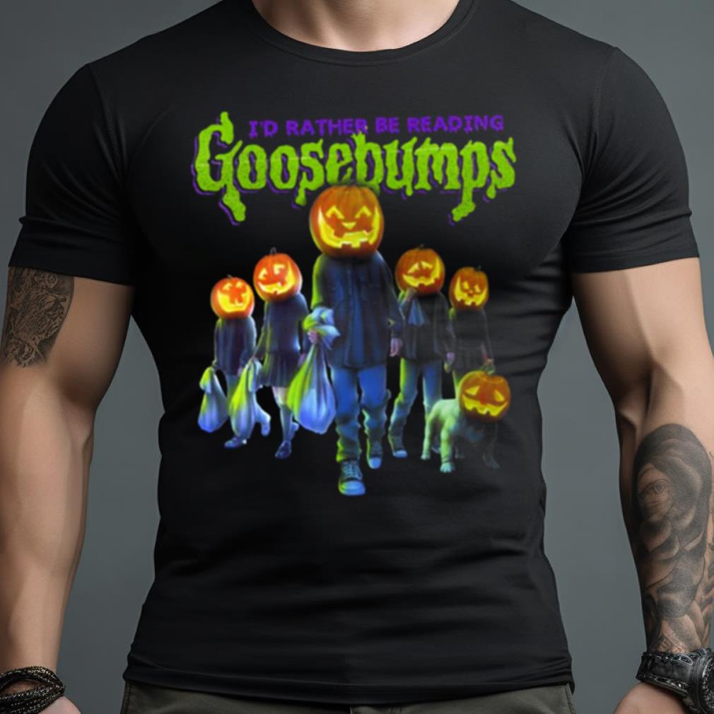 I’D Rather Be Reading Goosebumps Shirt