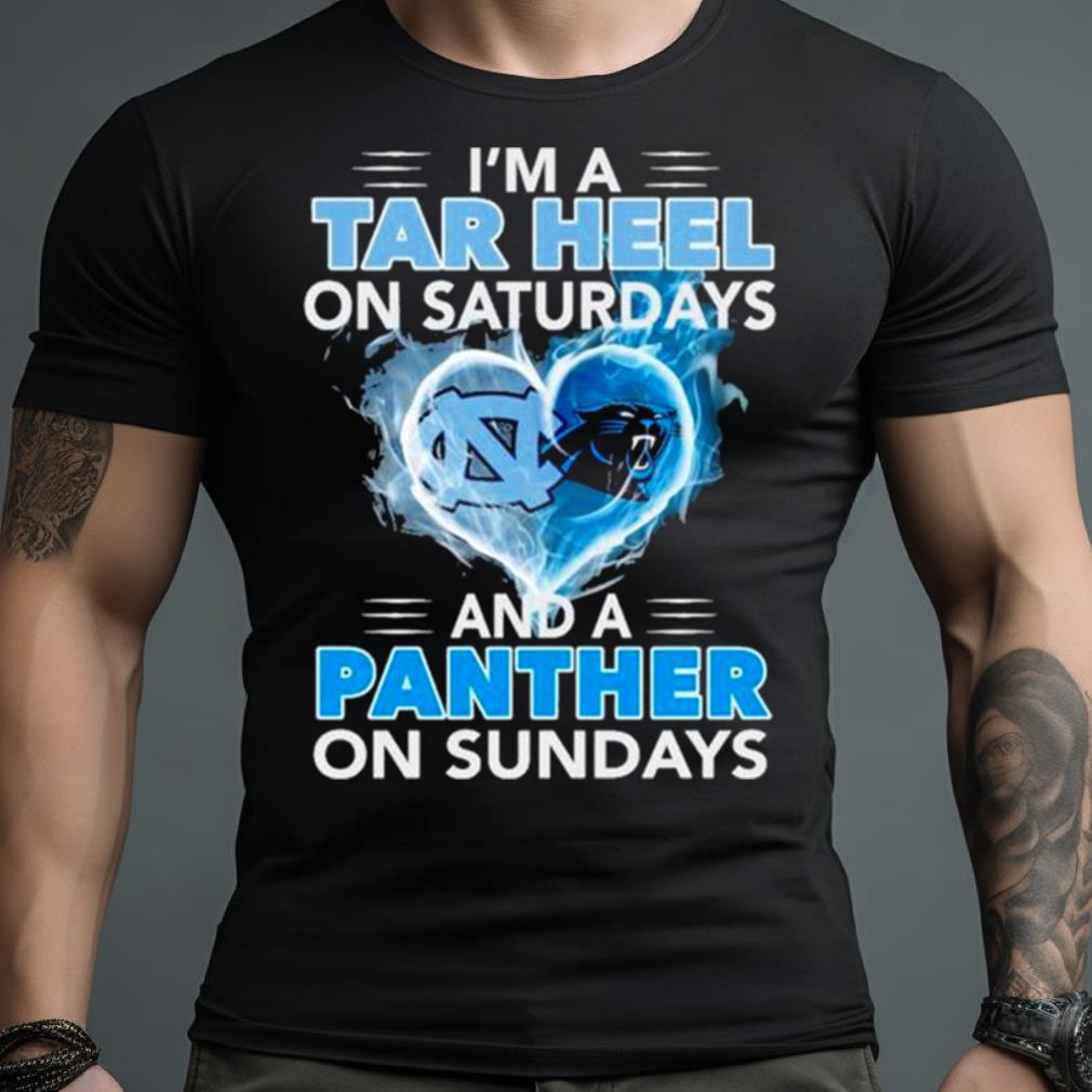 I’M A Tar Heel On Saturdays And A Panther On Sundays 2023 Shirt