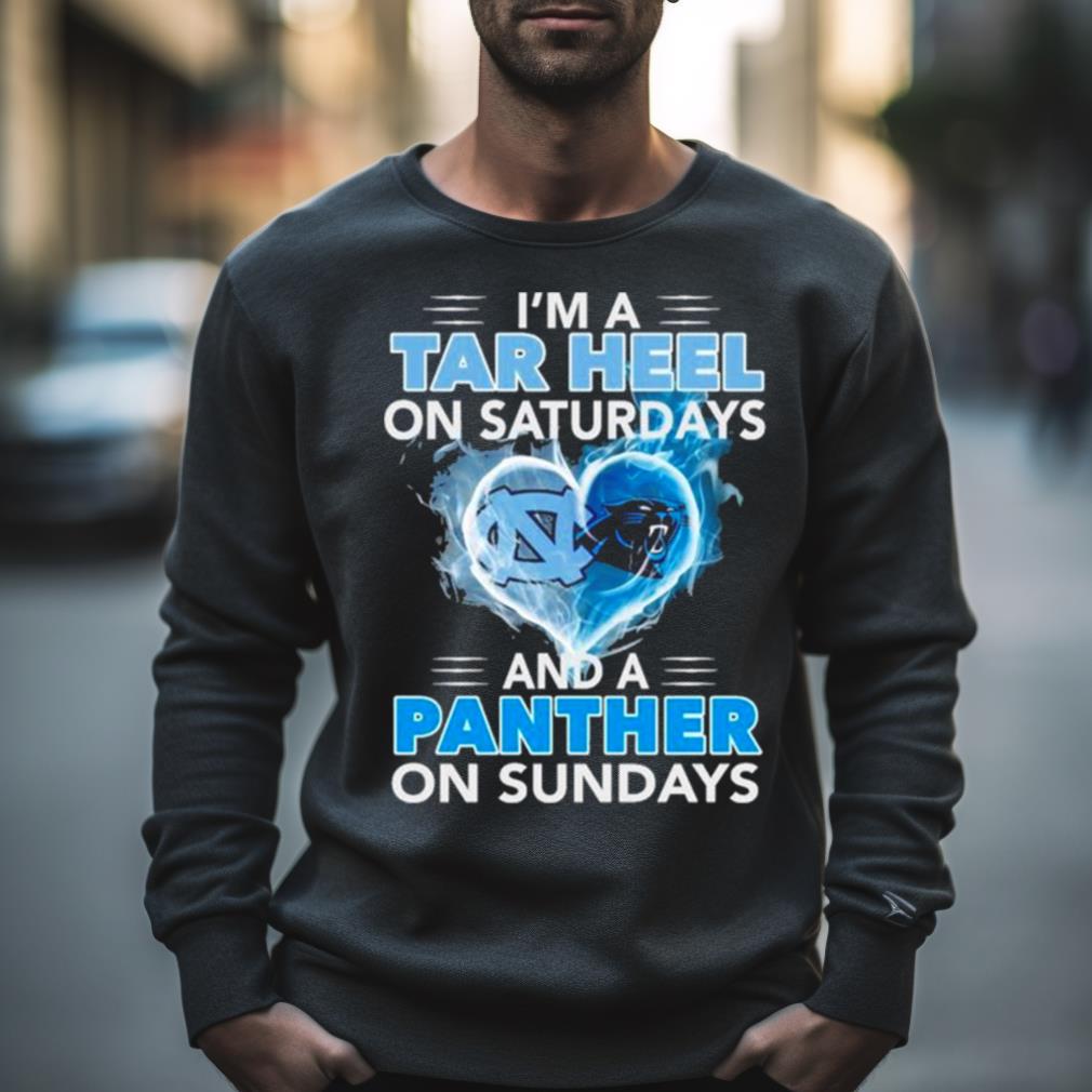 I’M A Tar Heel On Saturdays And A Panther On Sundays 2023 Shirt