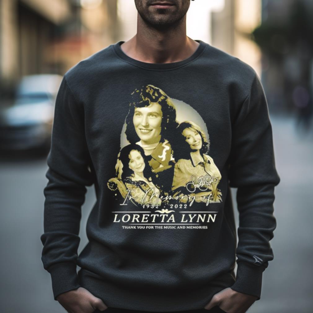 In Memory Of 1932 – 2022 Loretta Lynn Thank You For The Music And Memories T Shirt