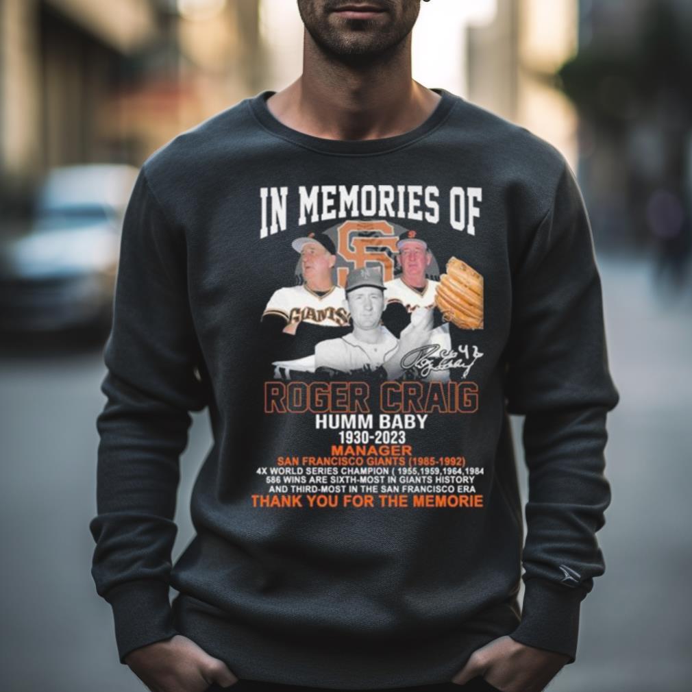 In Memory Of Roger Craig Humm Baby 1930 2023 Thank You For The Memories Signature shirt In Memory Of Roger Craig Humm Baby 1930 2023 Thank You For The Memories Signature shirt