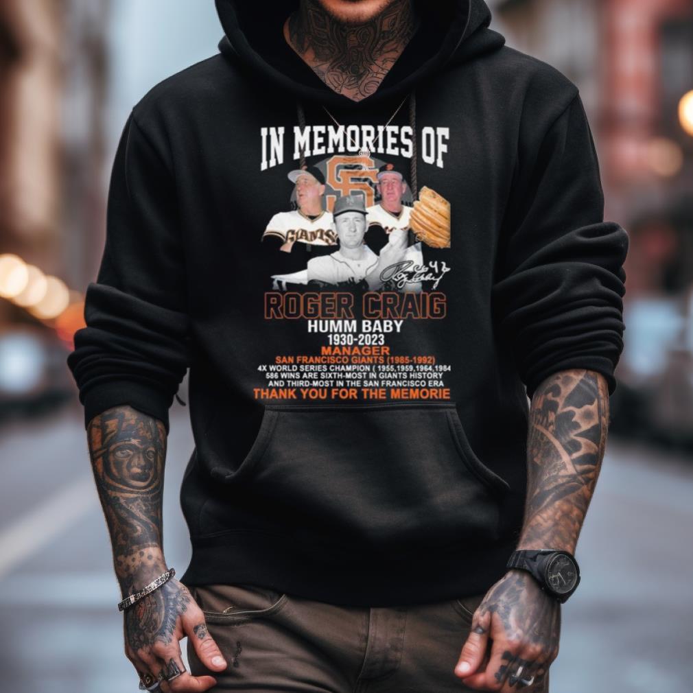 In Memory Of Roger Craig Humm Baby 1930 2023 Thank You For The Memories Signature shirt In Memory Of Roger Craig Humm Baby 1930 2023 Thank You For The Memories Signature shirt