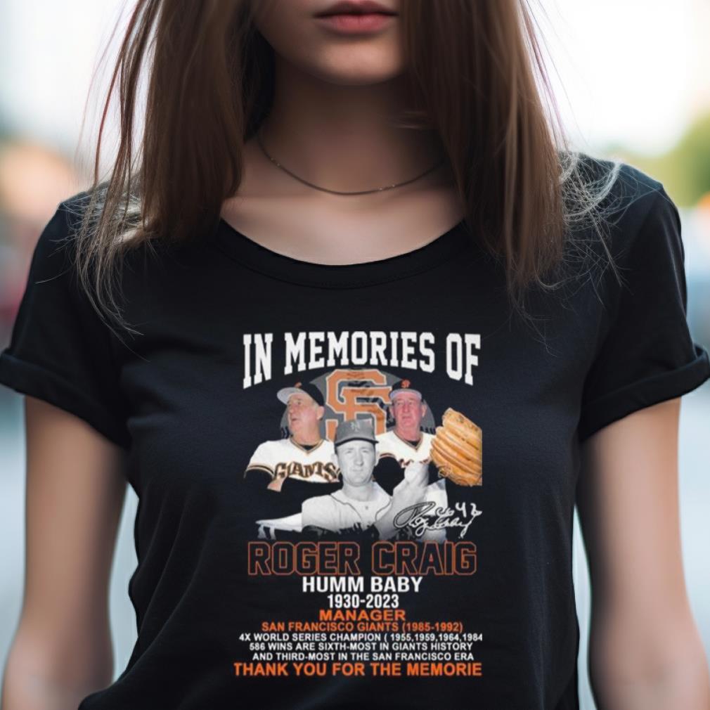 In Memory Of Roger Craig Humm Baby 1930 2023 Thank You For The Memories Signature shirt In Memory Of Roger Craig Humm Baby 1930 2023 Thank You For The Memories Signature shirt