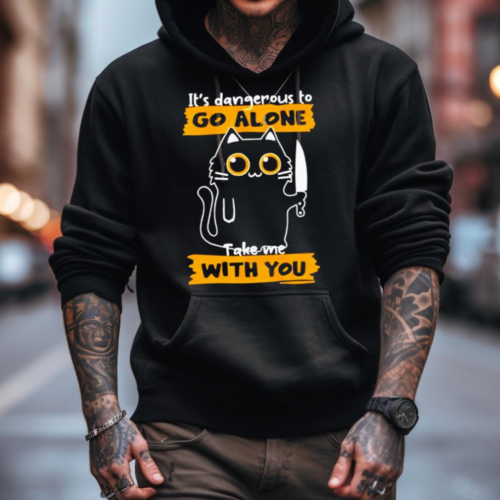 It'S Dangerous To Go Alone Take Me With You Shirt It'S Dangerous To Go Alone Take Me With You Shirt