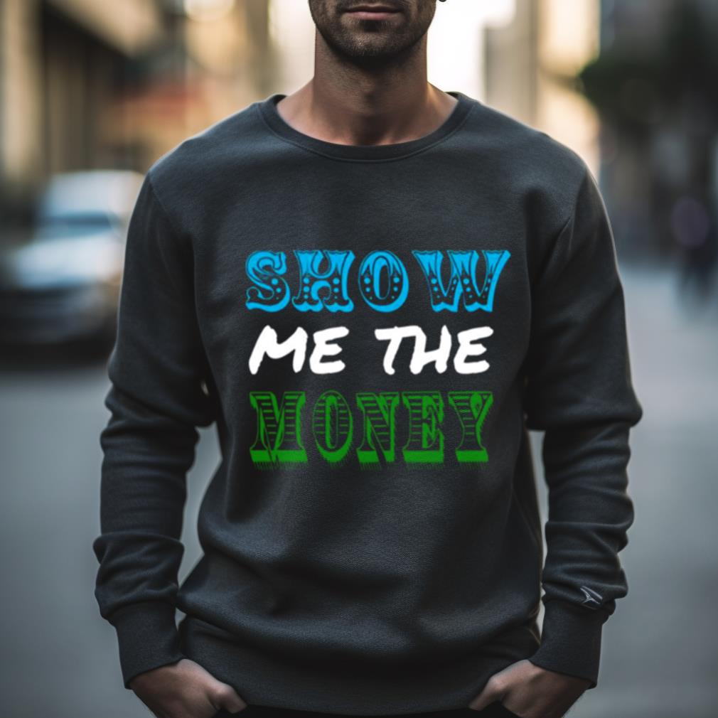 Jerry Maguire Show Me The Money Shirt