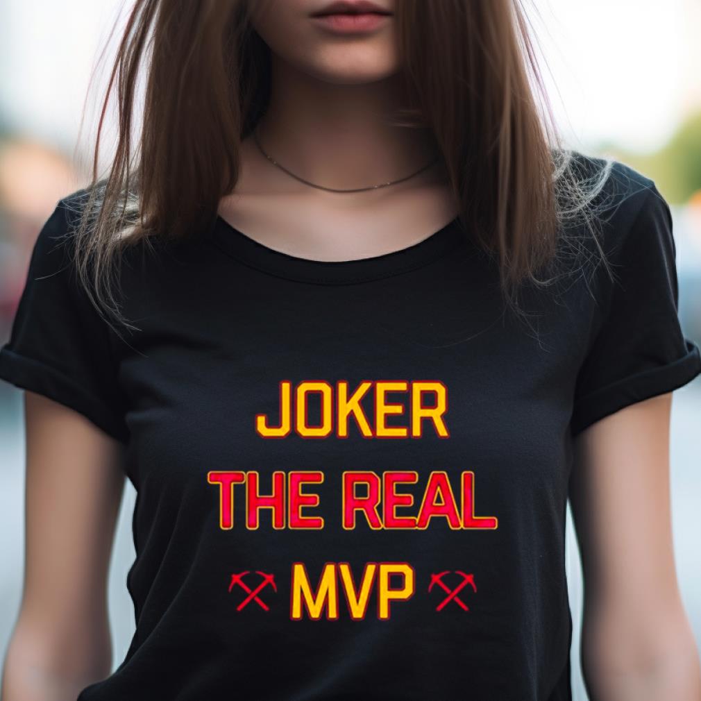 Joker The Real Mvp Nikola Jokic Denver Nuggets 2023 Shirt Joker The Real Mvp Nikola Jokic Denver Nuggets 2023 Shirt