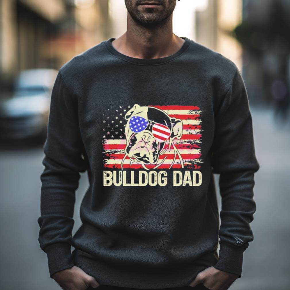 July 4th Bulldog Dad Funny Dog Dad shirt July 4th Bulldog Dad Funny Dog Dad shirt