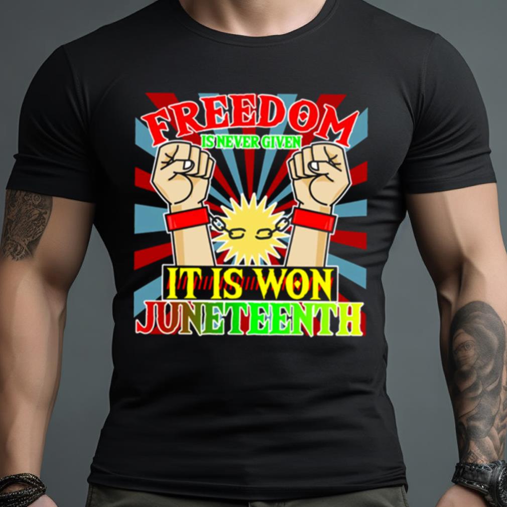 Juneteenth It Is Won Black Freedom Shirt