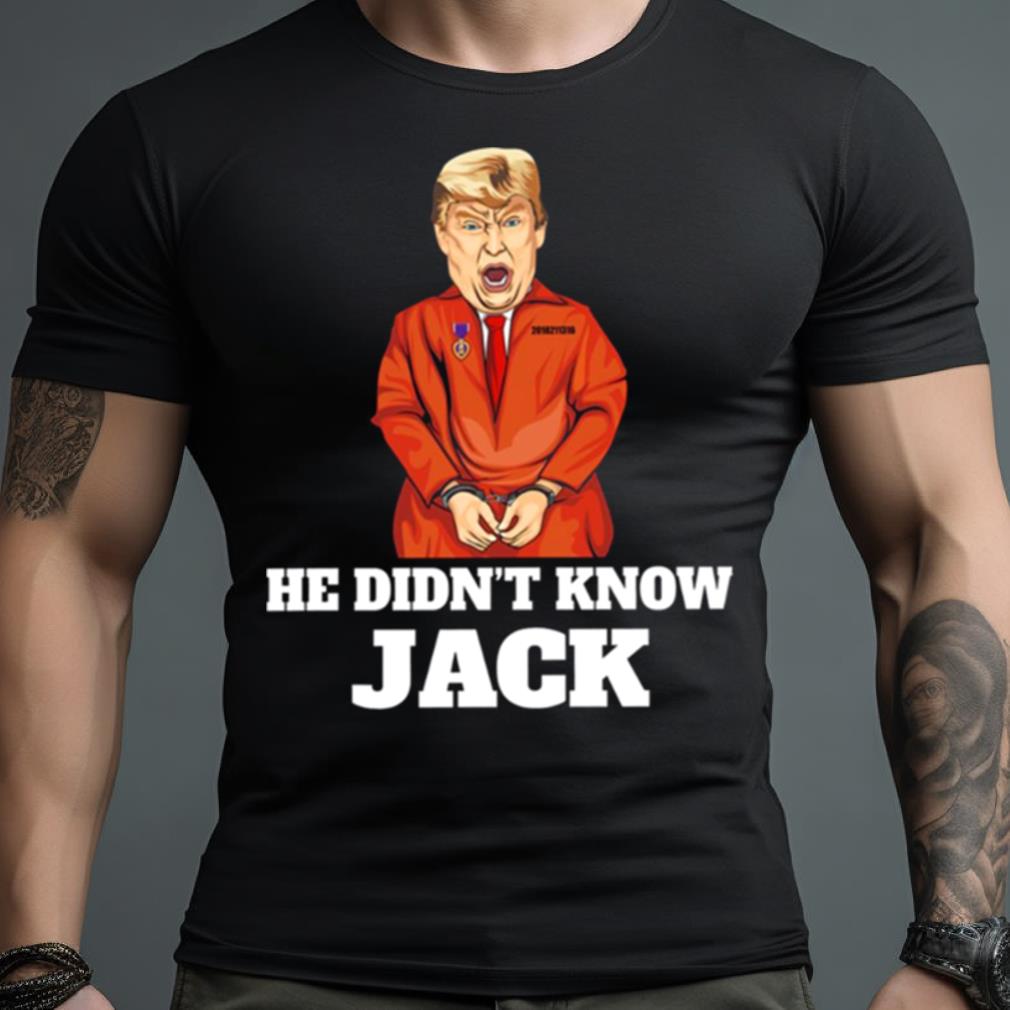 Karma Is Jack Smith He Didn’T Know Jack Donald Trump Shirt