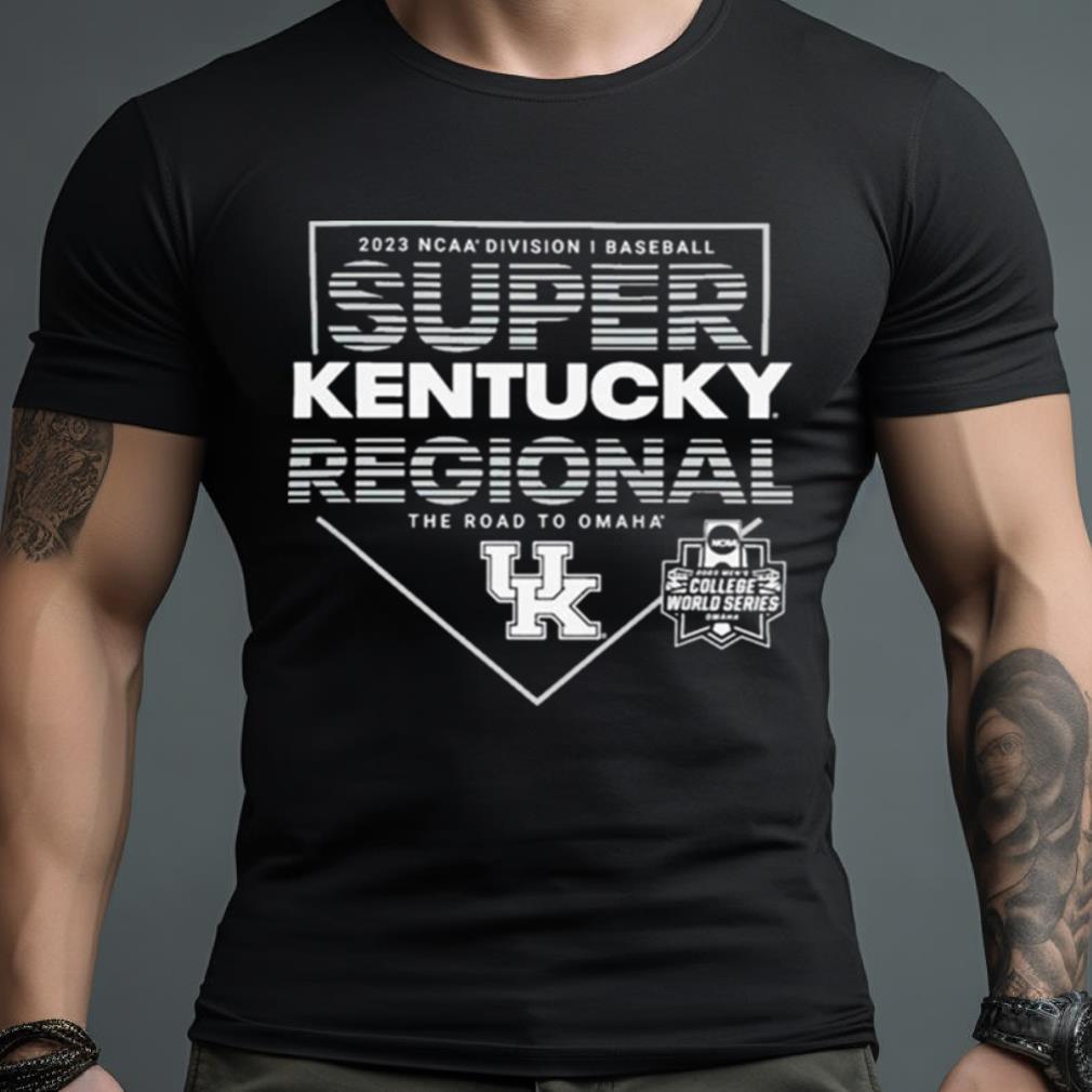 Kentucky Wildcats 2023 Ncaa Division I Baseball Super Regional Baton Rouge, La The Road To Omaha Shirt