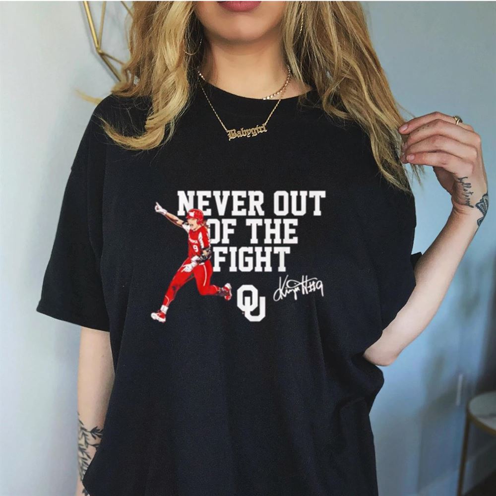 Kinzie Hansen never out of the fight signature Shirt Kinzie Hansen never out of the fight signature Shirt