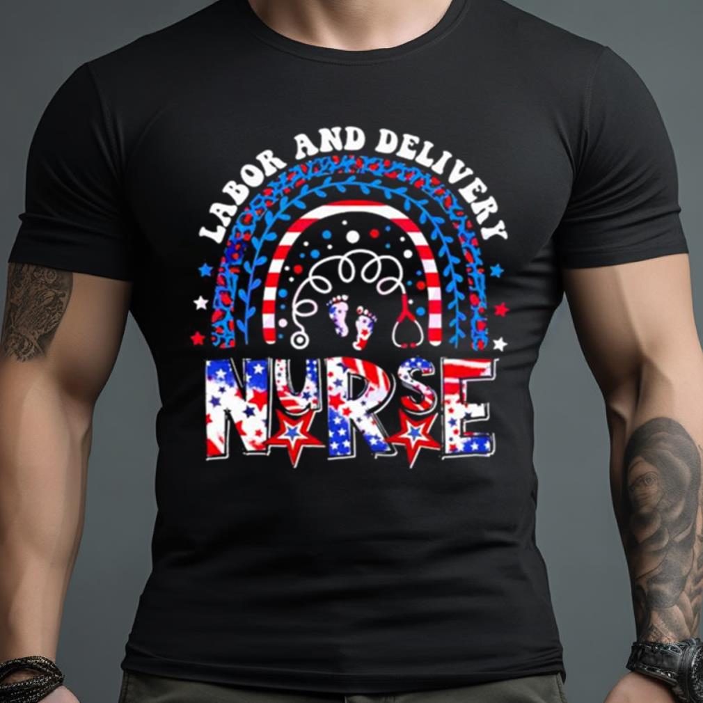 Labor And Delivery Nurse 4th Of July Rainbow shirt