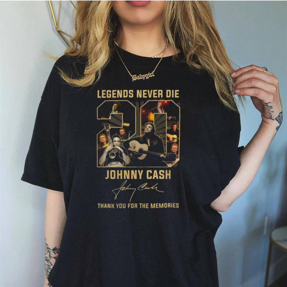 Legends never Die 20 Johnny Cash thank You for the memories signature Shirt Legends never Die 20 Johnny Cash thank You for the memories signature Shirt