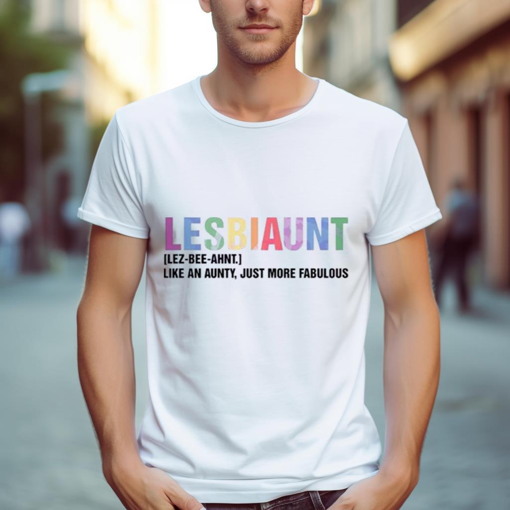 Lesbiaunt Equality Pride Cool Aunt Shirt