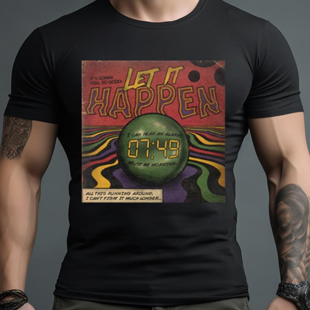 Let It Happen Tame Impala shirt