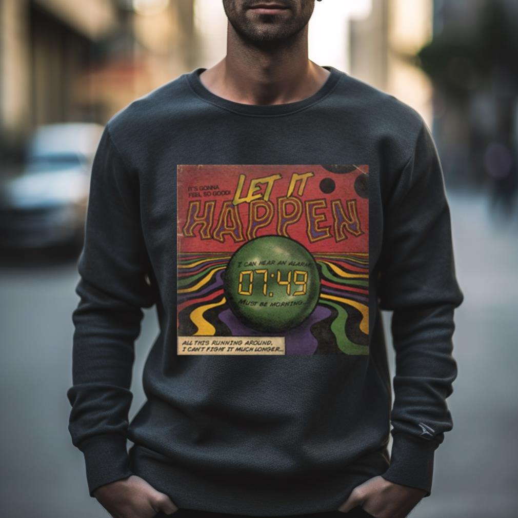 Let It Happen Tame Impala shirt