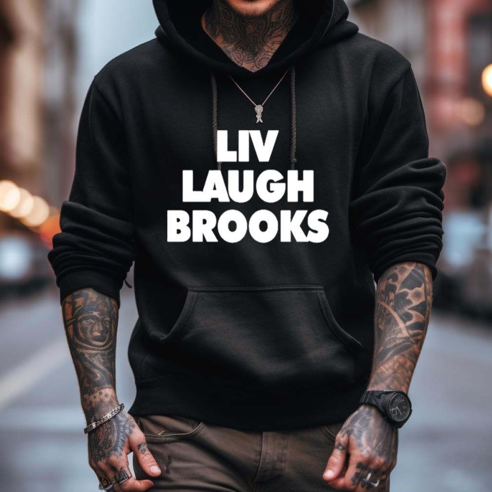 Liv Laugh Brooks 2023 Shirt
