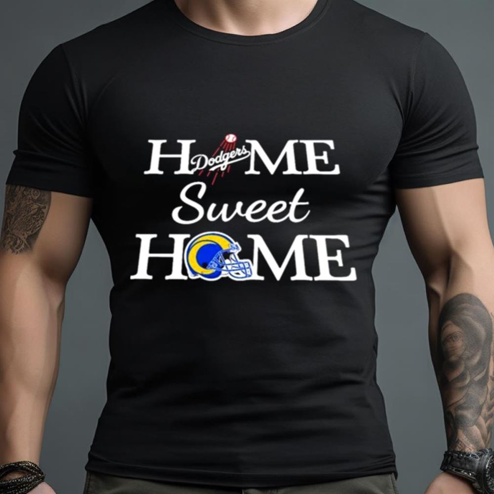 Los Angeles DG And Los Angeles Home Sweet Home Shirt