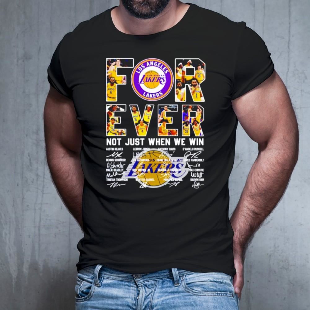 Los Angeles Lakers forever not just when we win Shirt Los Angeles Lakers forever not just when we win Shirt
