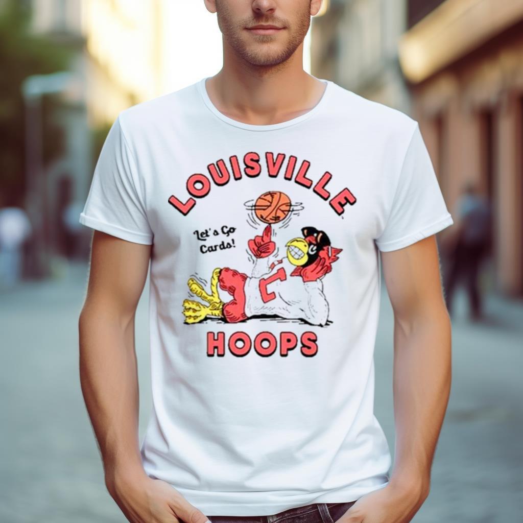 Louisville Hoops Let’s Go Cards Shirt