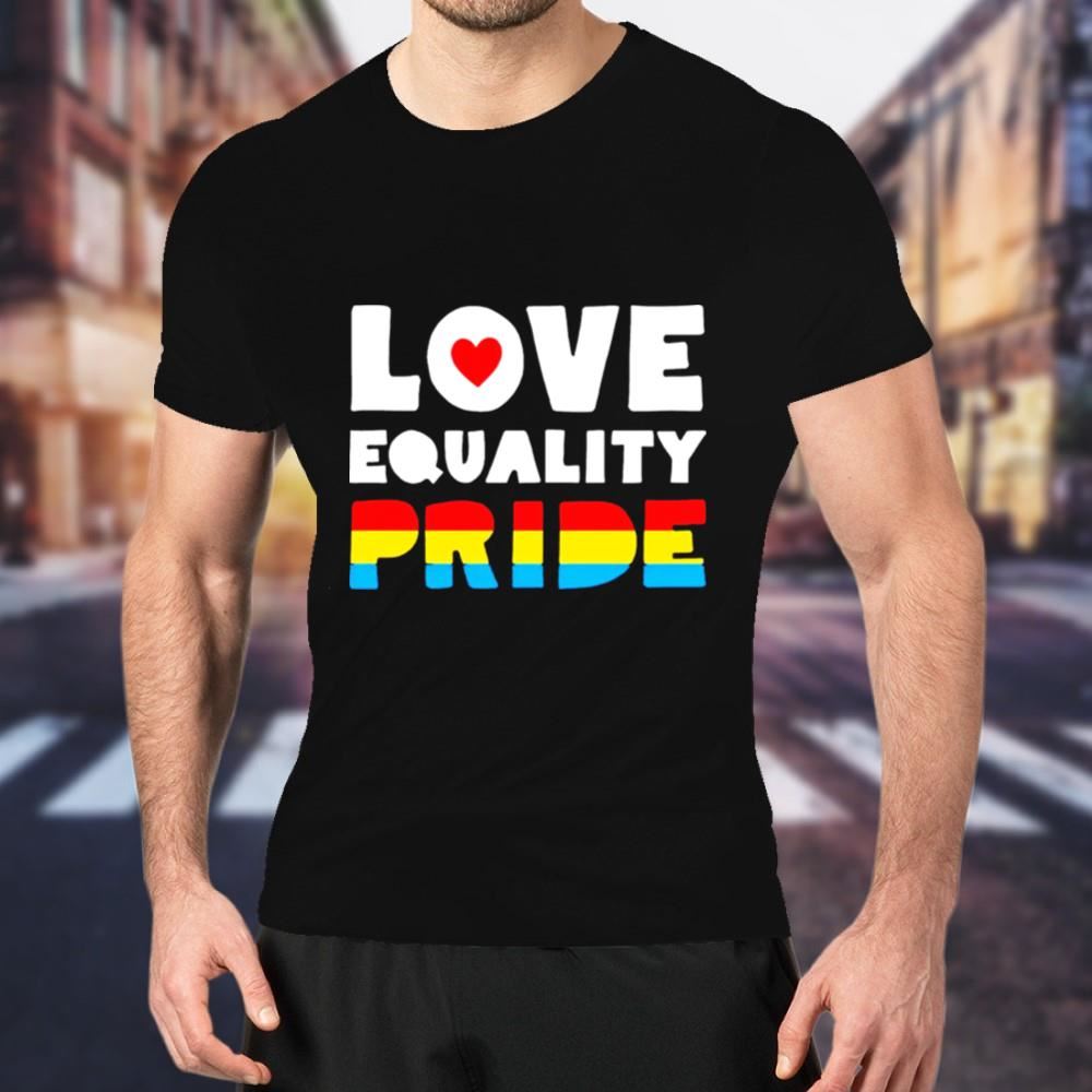 Love equality pride Shirt